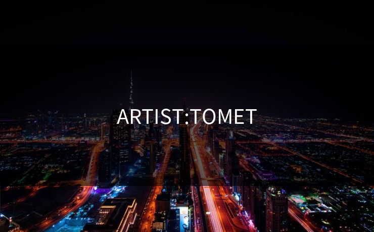 ARTIST:TOMET